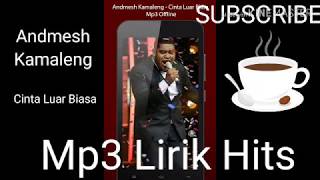Download lagu Andmesh Kamaleng - Cinta Luar Biasa