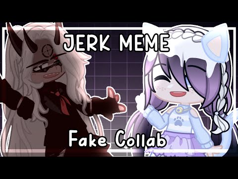 JERK Meme / Fake Collab \ |:| Gacha Life 2 ​⁠|:| ​⁠@Coffee_Roo