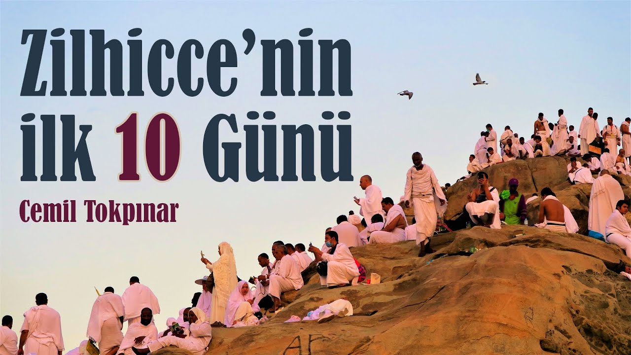 Küçük Ramazan: Zilhicce'nin İlk 10 Günü | Cemil Tokpınar