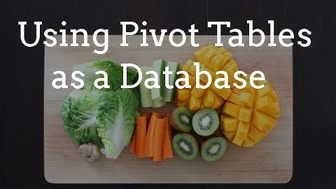 Pivot Tables for Excel 2016 : Part 2 - Using Pivot Table as a Database