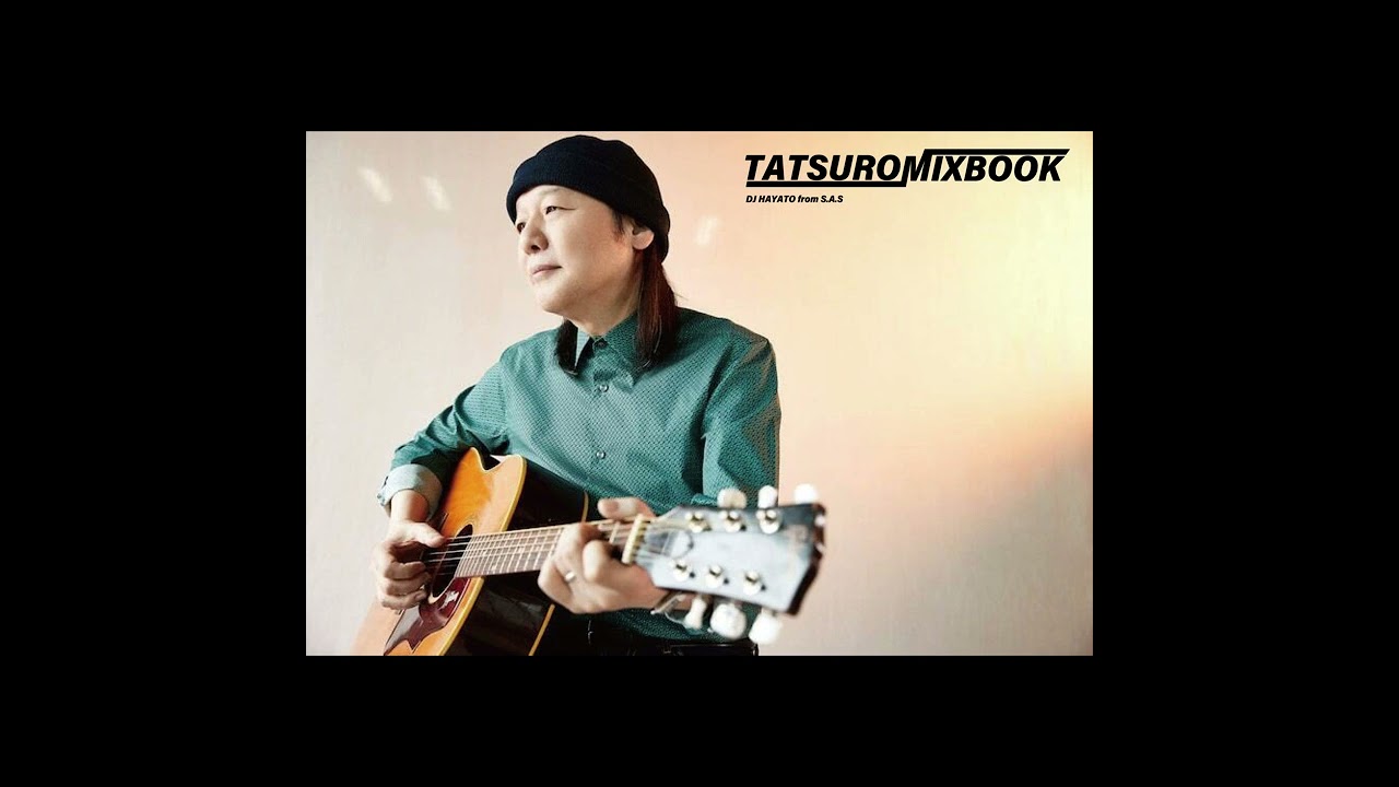 TATSURO YAMASHITA MIX       (TATSURO MIXBOOK VOL.1) DJ HAYATO from S.A.S