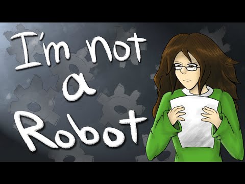 I Am Not A Robot | Part 22