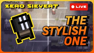 The Stylish One | 15 Kibba Kills ZERO Sievert Livestream