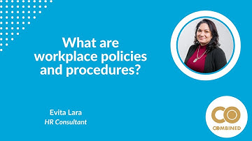 Workplace Policies and Procedures - What are they and how can they help my company?