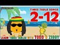 Times Table Songs 2 - 12 (Learn Multiplication with Todd & Ziggy The Fun Way!)