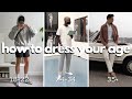 How to dress your age as a man