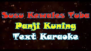 Susu Kewales Tuba  Panji Kuning  - Karaoke