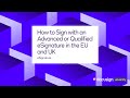 Docusign eSignature: How to Sign with an Advanced or Qualified eSignature in the EU and UK