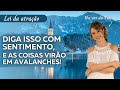 Isso  o que voc precisa dizer diariamente para que o que voc quer possa vir pra voc