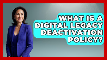 What Is A Digital Legacy Deactivation Policy? - The Gen X Rewind