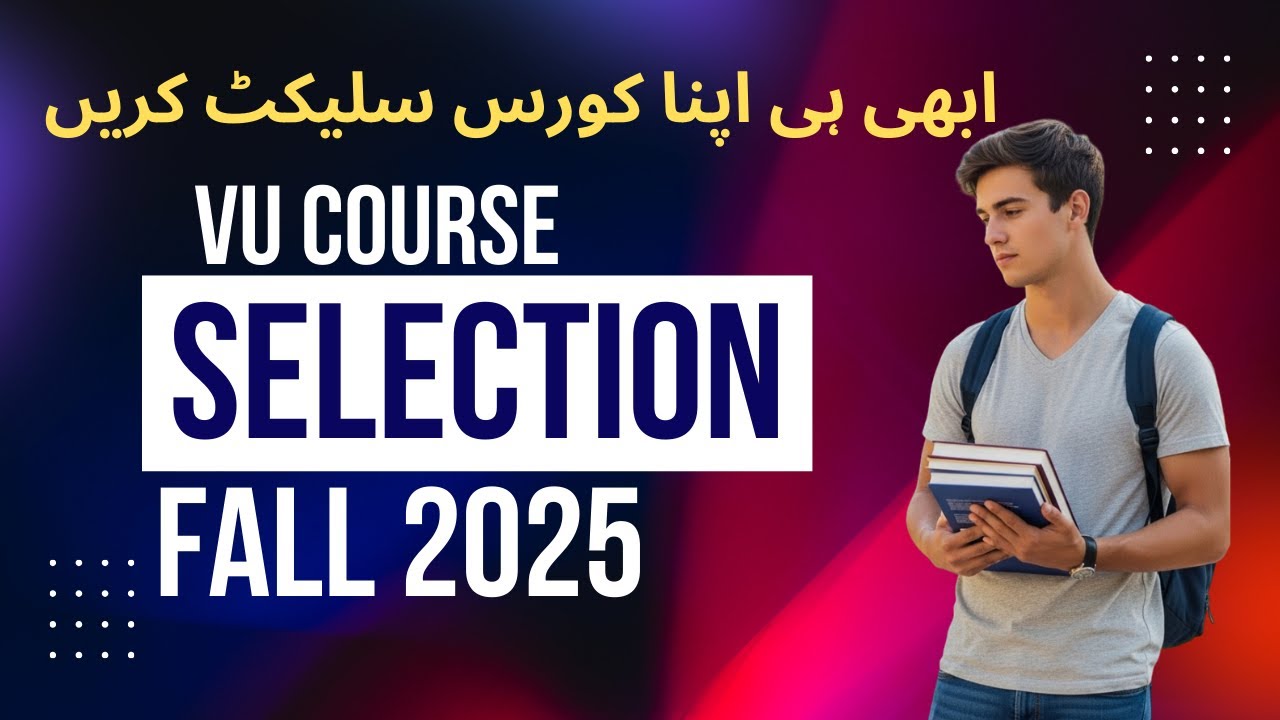 VU Course Selection 2025 | How to Select Courses in Virtual University (Complete LMS Guide)