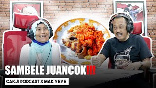 IKI RAHASIA SEGO SAMBEL MAK YEYE ISOK RAME SAK SUROBOYO!!! | Podcast Bareng Mak Yeye