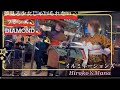 夢みる少女じゃいられない❤️フレンズ❤️diamond❤️メドレー🎵 第2回マハラジャPEACE祭1周年🎉イルミネーションズHiroko&Mana&O&Free
