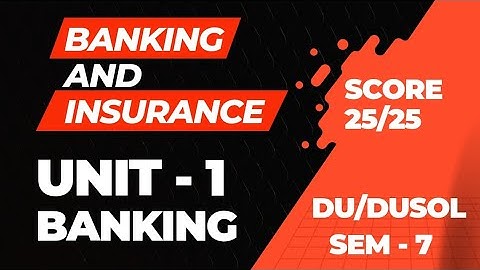 Banking and Insurance | DU | BCOM | 7th Sem |