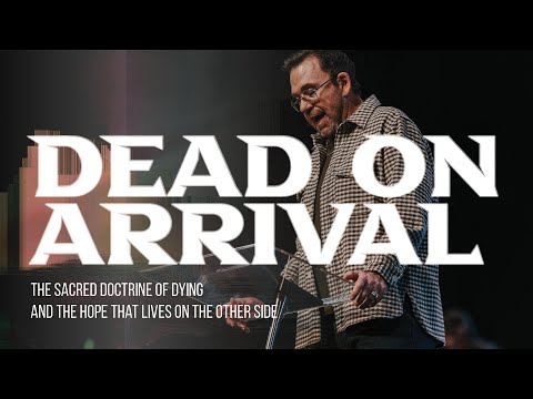 Dead On Arrival | Apostle Jim Raley