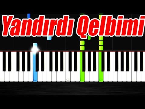 Yandırdı Qəlbimi - Piano Tutorial by VN