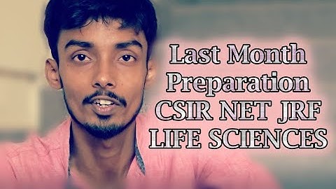 Last Month Preparation for December 2018: CSIR NET JRF LIFE SCIENCES