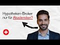 🇨🇭Warum Akademiker auf Hypothekenbroker setzen und andere nicht