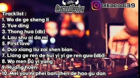 FUNKOT TERBARU MANDARIN WO DE GE SHENG LI X YUE DING X THONG HUA REMIX MANYAO - OKACOOL DEEJAY