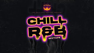 CHILL R&B MIXTAPE