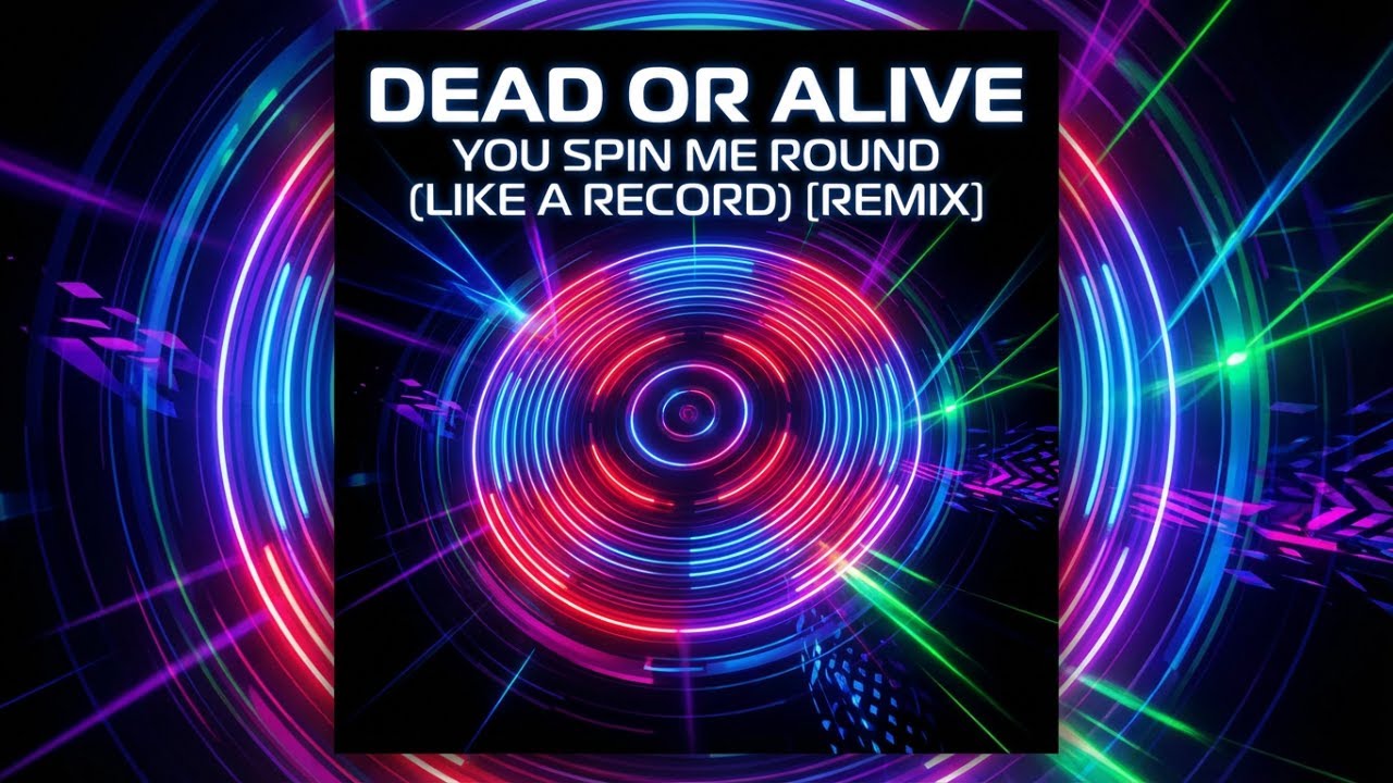 Dead Or Alive -You Spin Me Round (Like a Record) 2026