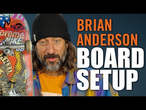 Brian Anderson Breaks Down His Board Set-Up