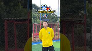 O TREINO DA SELEÇÃO CONTRA O HAITI!