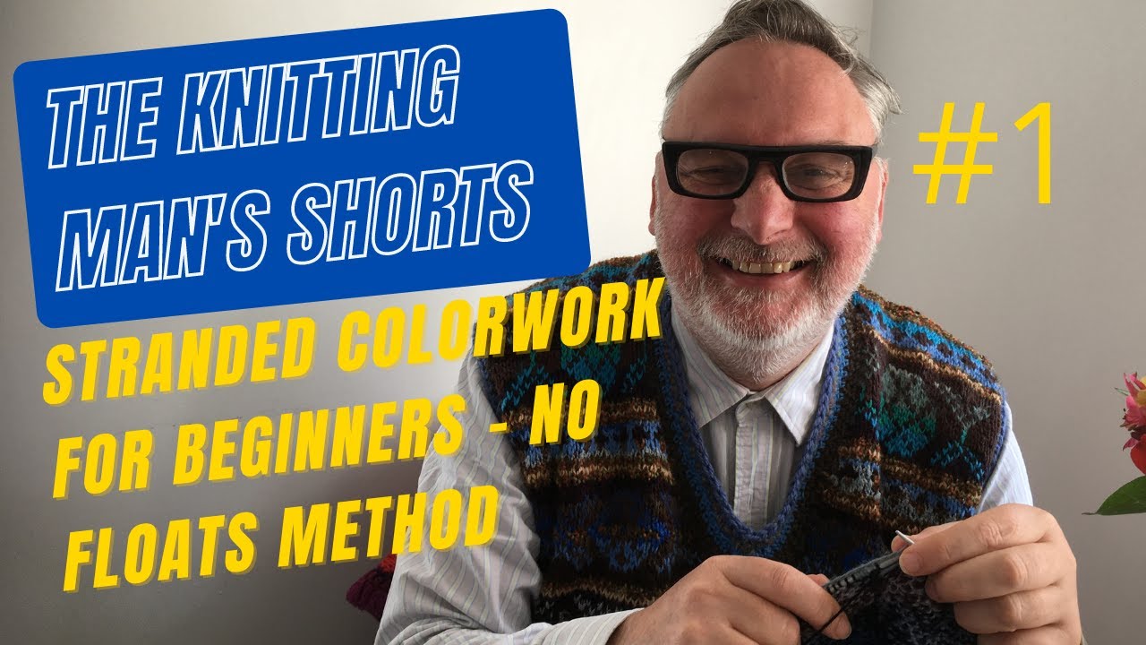 The Knitting Man's Shorts 1 How to Knit Stranded Colorwork for