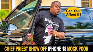 Chief Priest Show Off Iphone 18 MOCKS Poor People Who Cant Afford it screenshot 3