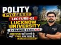 POLITY PYQ SERIES | Lecture-01 | Lucknow University Entrance Exam 2026 | Most Important Questions