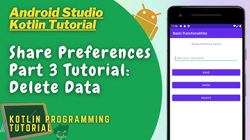 Kotlin Shared Preferences Tutorial Part 3: Delete Data - Android Studio