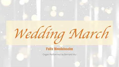 Mendelssohn's Wedding March (Organ Solo)
