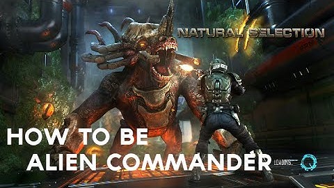Alien Commander How To, Natural Selection 2