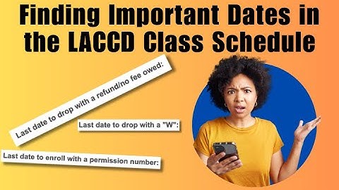Finding Important Dates on the LACCD Class Schedule