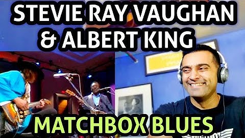 Albert King & Stevie Ray Vaughan - Matchbox Blues - FIRST TIME REACTION