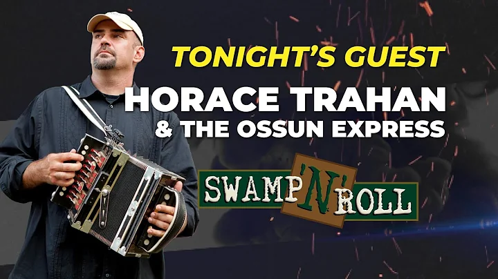 Horace Trahan & The Ossun Express   I GOT LOADED