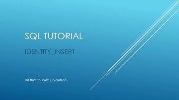SQL Tutorial - IDENTITY INSERT