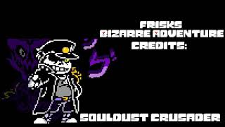 Frisks Bizarre Adventure Souldust Crusader
