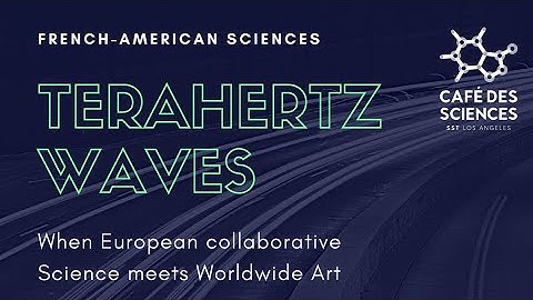 Café des Sciences || Terahertz Waves