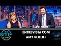 Entrevista com Amy Roloff | The Noite (13/09/19)