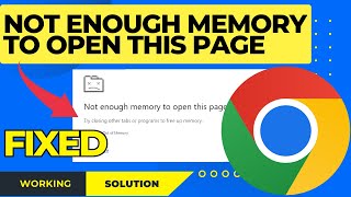 How To Fix Not Enough Memory to Open This Page Chrome Error