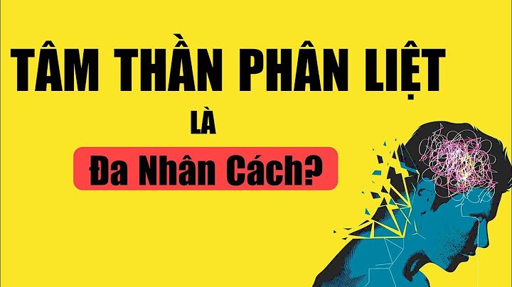 Tâm thần phân liệt là bệnh gì năm 2024