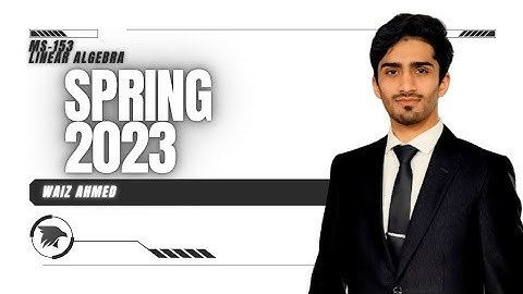 Past Paper Spring 2023 Solution – MS-153 Linear Algebra | Lecture by Waiz Ahmed