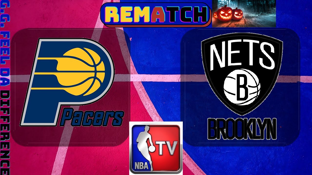 Best game tonight pacers vs nets nba tv halloween night gameplay 10 