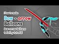 How To Make Bow With Arrow Balloon Bow With Arrow Balloon Twisting Tutorial 