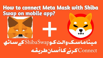 How to connect Meta Mask Wallect with Shiba Inu Swap on mobile?how to connect metamask to shibaswap