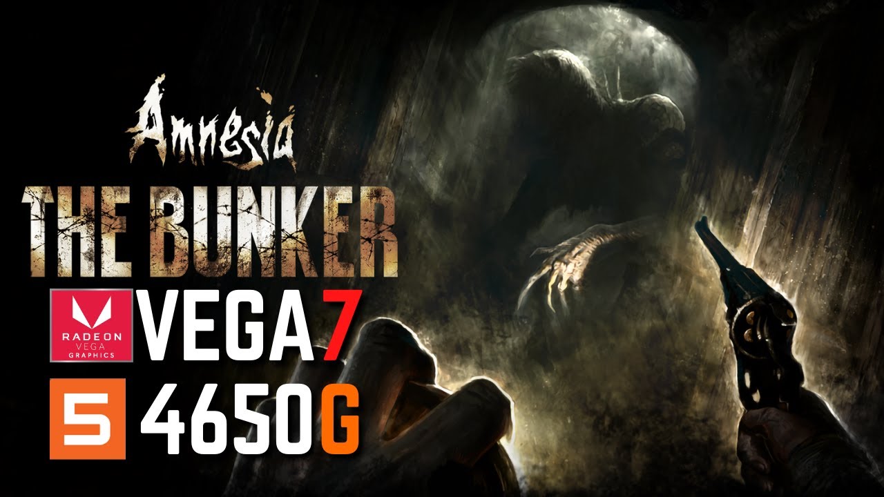 Amnesia The Bunker | VEGA 7 OC RYZEN 5 4650G00G 16Gb Ram - YouTube