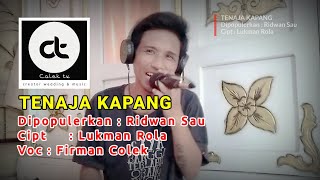 Tenaja Kapang | Ridwan Sau Lagu Makassar ( Cover )