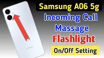 Samsung a06 5g notification light on/off kaise karen,incoming call flashlight setting Samsung a06