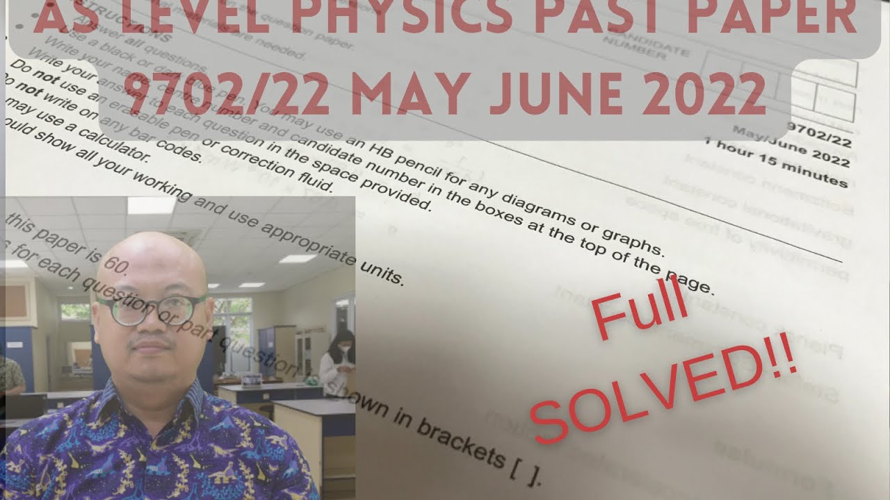 SOLVED AS LEVEL PHYSICS PAST PAPER 9702 22 MAY JUNE 2022 PART 2 YouTube Solved as level physics past paper 9702 22 may june 2022 part 2 youtube